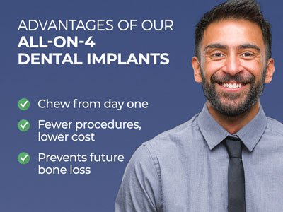 Man smiling next to text.
Text reads: Advantages of our All-on-4 Dental Implants. Chew from day one. Fewer procedures, lower cost. Prevents future bone loss.